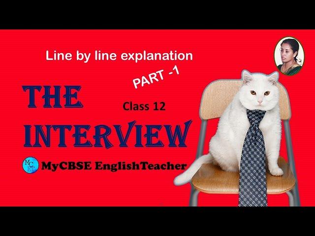 The interview class 12 line by line explanation part 1