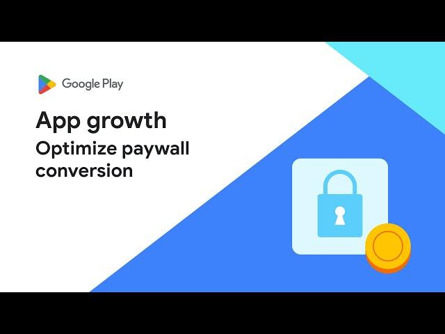 Optimize paywall conversion - App growth