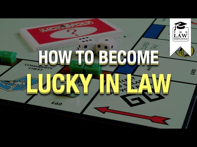 How To Become LUCKY In Law