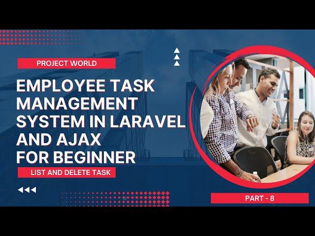 Mastering Laravel:List and Delete Task Employee Task Management System Development