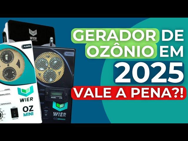 Gerador de Ozônio em 2025: Ainda Vale a Pena? | Wier