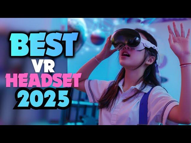 5 Best VR Headset 2025 [Wait Until You See What’s #1!]