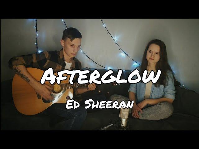 Ed Sheeran - Afterglow (One Take Acoustic Cover)