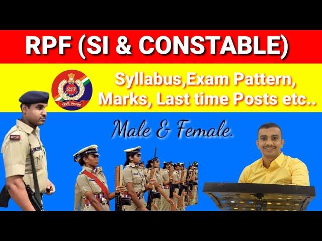 RPF (SI & CONSTABLE)Syllabus,Exam Pattern, Marks, Last time Posts etc..