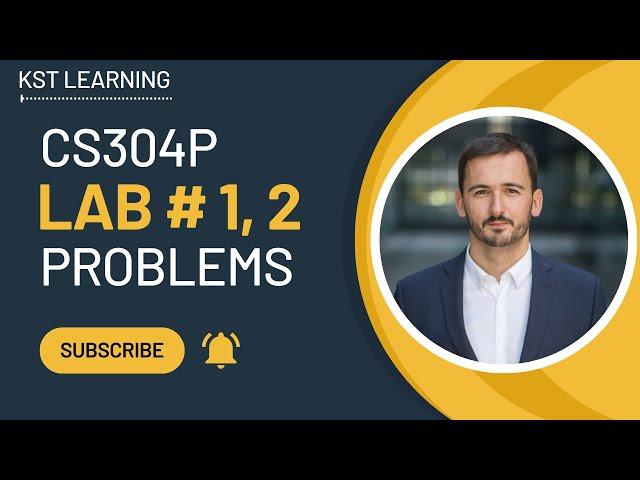 CS304P Lab 1 & 2 Problems | CS304P Lecture 1 & 2 | CS304P Short Lectures