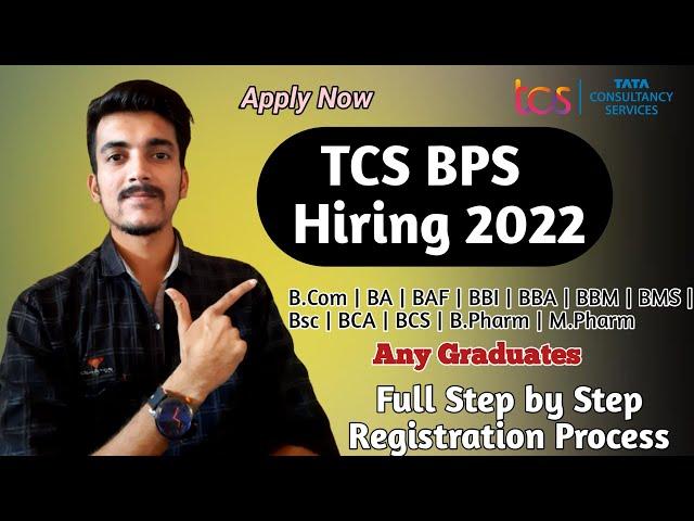 Tcs Bps Hiring 2022 For Arts, Commerce and Science Students | Any Graduates | Complete Process