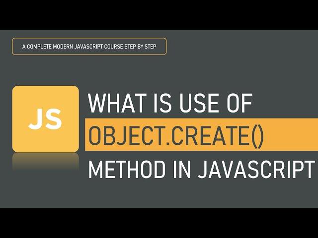 What is use of Object.create() Method in JavaScript