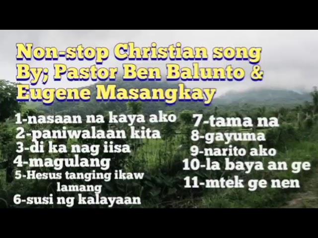 Ptr Ben Balunto And Ptr Eugene Masangkay Tagalog song And Blaan  Christian Song