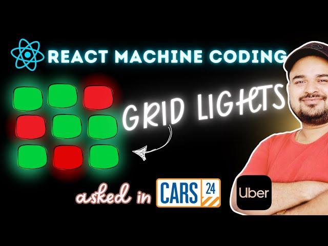 Grid Lights ReactJS | (Uber, Spotify) Frontend Machine Coding Interview Question #reactjs