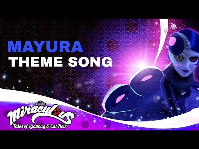 MIRACULOUS | MAYURA THEME SONG - Tales of Ladybug and Cat Noir