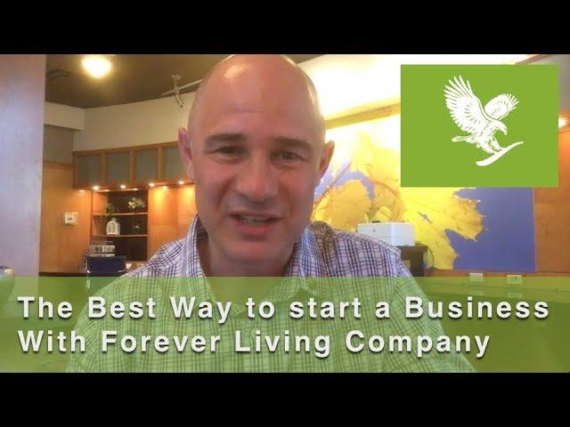 The Best Way to Start a Business with Forever Living