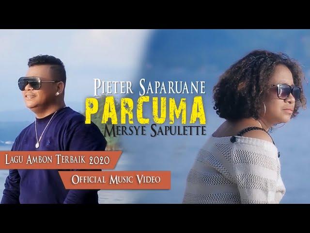 Pieter Saparuane feat Mersye Sapulette - PARCUMA [Official Music Video] Lagu Ambon Terbaik 2020