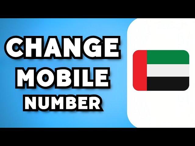 How To Change Mobile Number In Emirates ID (2024 Guide)