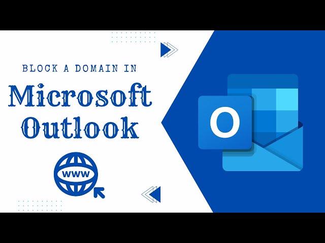 How to Block a Domain in Microsoft Outlook