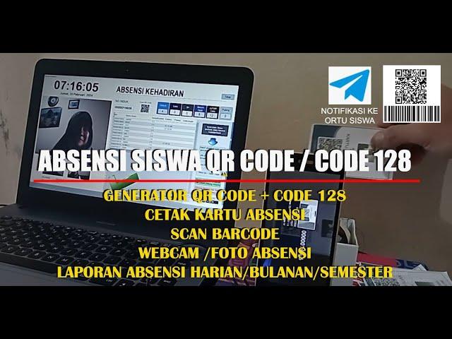 Absensi Siswa QR Code & Code 128 + Foto  ( Notifikasi Orang Tua)