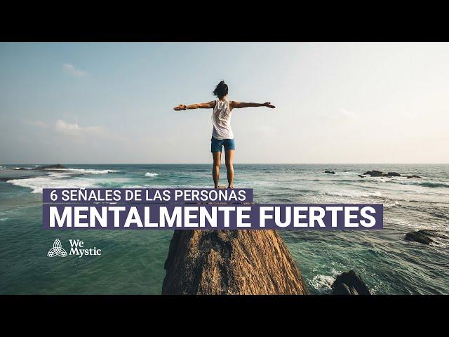 6 señales de las personas mentalmente fuertes | WeMystic