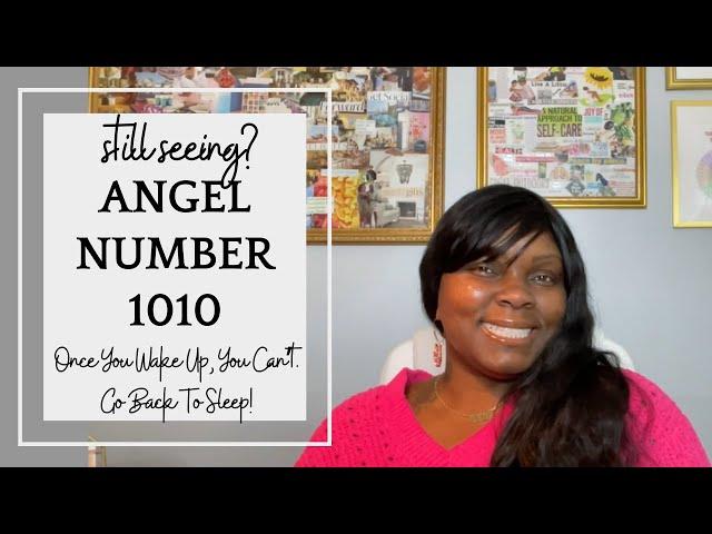 Still Seeing Angel Number 1010? Once You Wake Up, You Can't Go Back To Sleep!