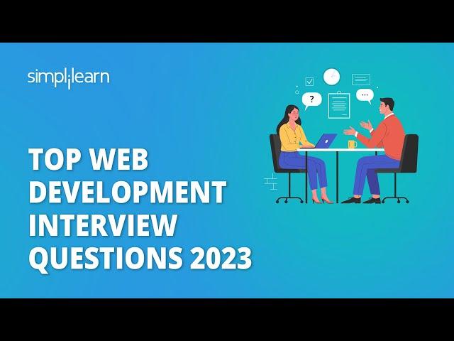 Top Web Development Interview Questions 2023 | How to Crack Web Developer Interview | Simplilearn