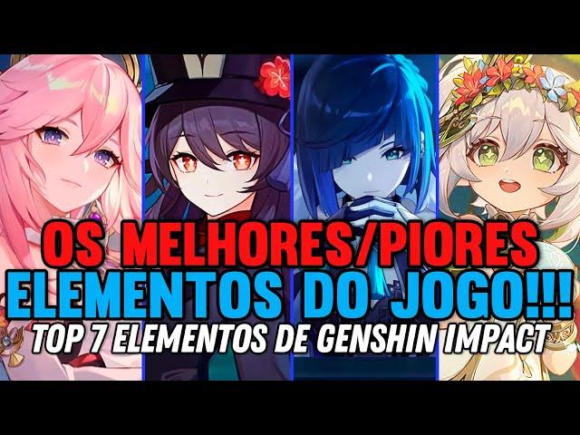 SAIBA OS PIORES/MELHORES ELEMENTOS DO JOGO! - GENSHIN IMPACT