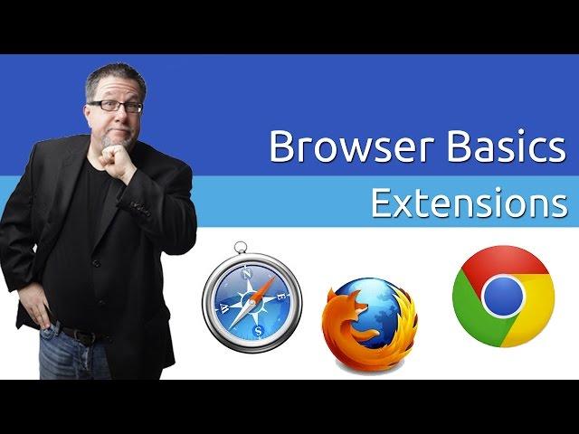 Browser Extensions - Back to Basics