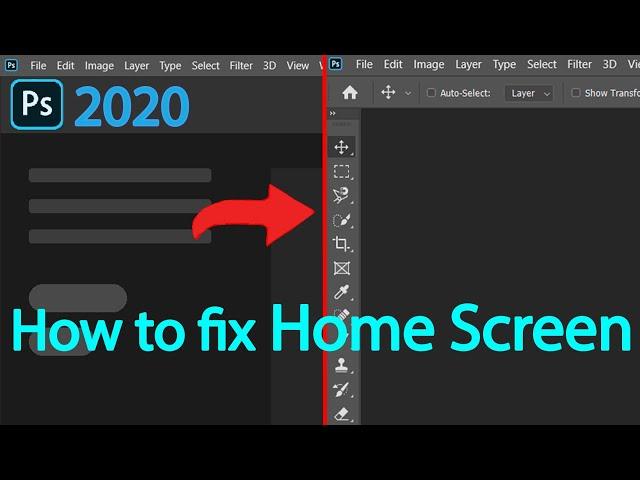 How to fix Home Screen not appear in PhotoShop 2020