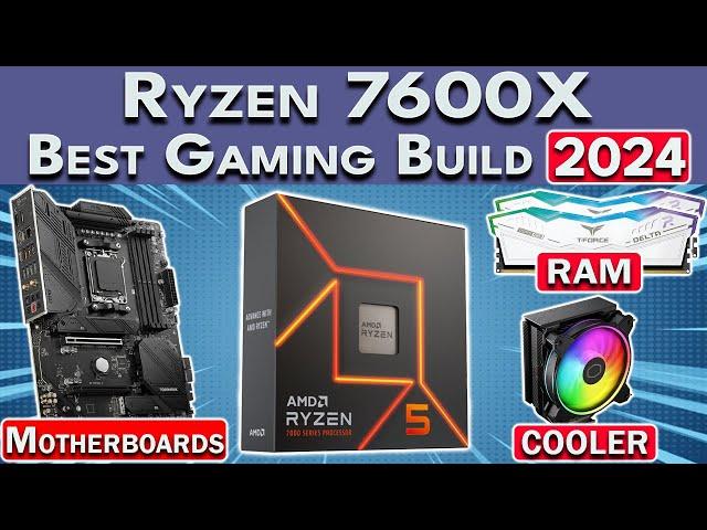 Insane Value!  Best Ryzen 7600X Gaming PC Build 2024 | RAM, GPU, Motherboard & More!