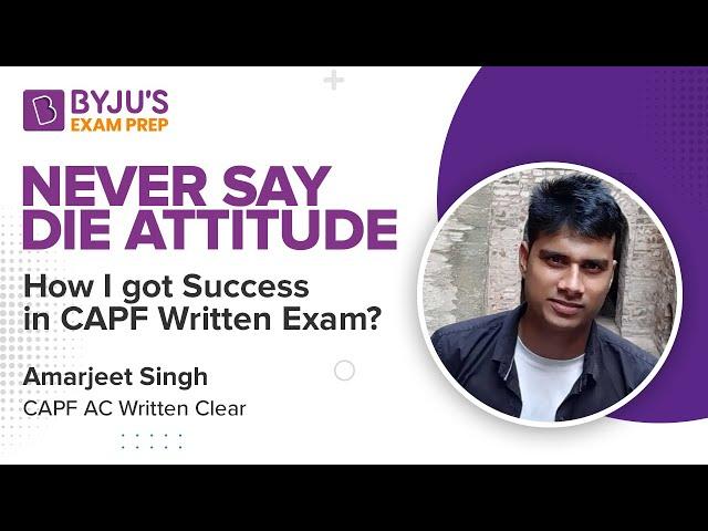 CAPF AC Exam | How to Clear the Written Exam ? | Learn from the Achievers |  Amarjeet Singh