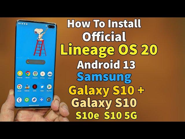 Install Official LineageOS 20 Android 13 On Galaxy S10+ S10 S10e