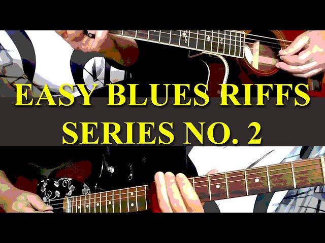 EASY BLUES RIFFS SERIES NO. 2 - LESSONS 4 & 5