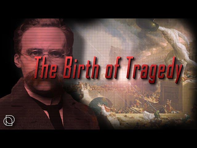 Friedrich Nietzsche: The Birth of Tragedy