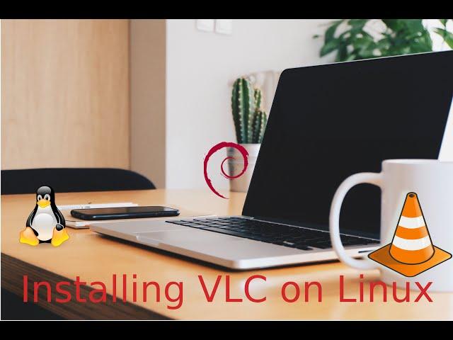 How to install VLC on Linux Simple