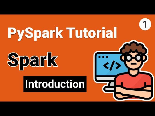 Spark Introduction | PySpark Tutorial for Beginners