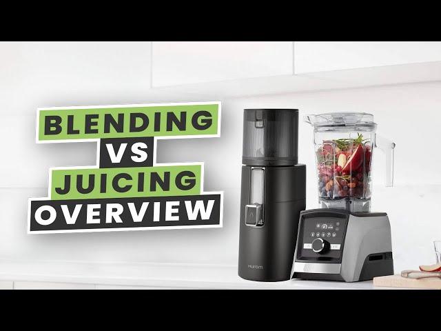 Blending Vs Juicing | What's The Difference