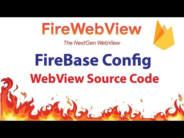 Android Webview With Firebase Remote Config - FireWebView - Source Code