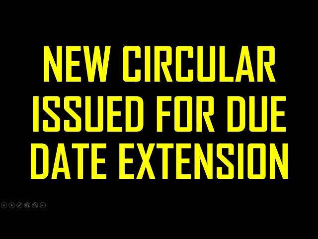 NEW CIRCULAR ISSUED ON DUE DATE EXTENSION BY CBIC|GST DATE EXTENSION BIG UPDATE