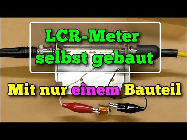 LCR Meter selbst gebaut - mit nur EINEM Bauteil.