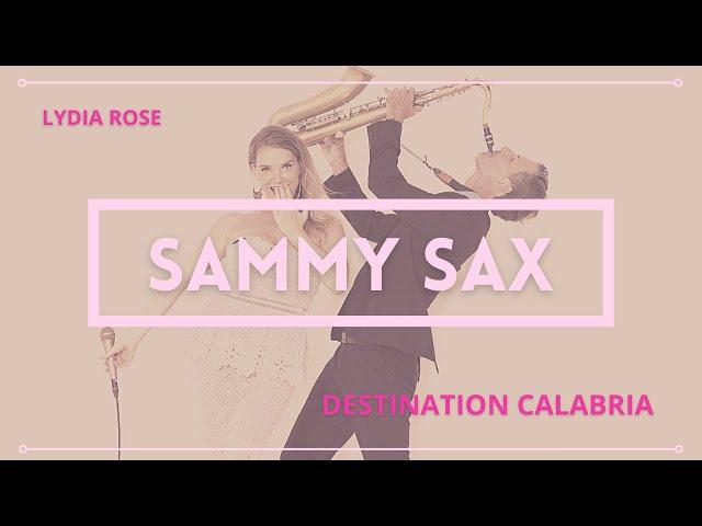 Destination Calabria:  Cover - Lydia Rose and Sammy Sax