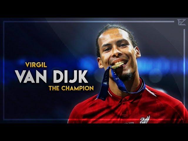 Virgil Van Dijk 2019 ▬ The Champion ● Tackles, Defensive Skills & Goals | HD