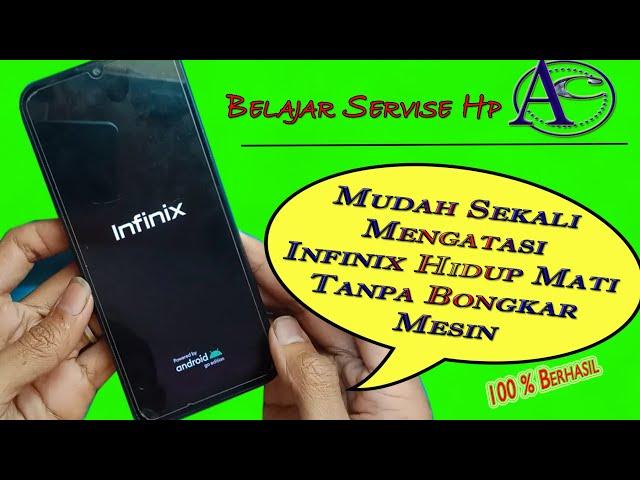 Solusi infinix smart 6 hidup mati sendiri//restar restar//mengatasi infinix tidak mau hidup