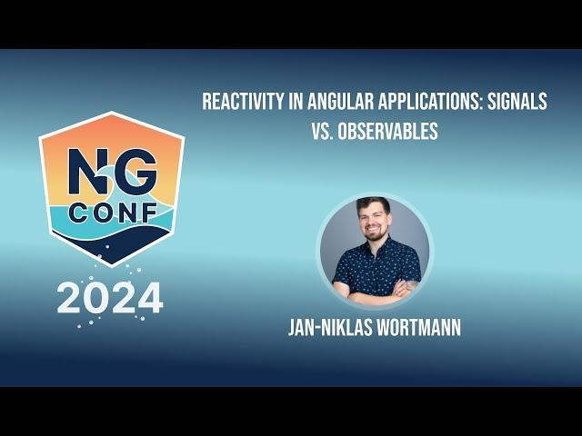 Reactivity in Angular Applications: Signals vs. Observables |Jan-Niklas Wortmann | ng-conf 2024