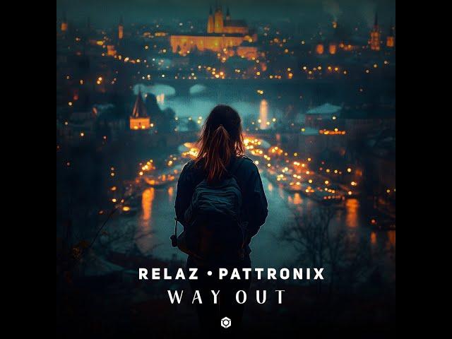 Relaz, Pattronix - Way Out - Official