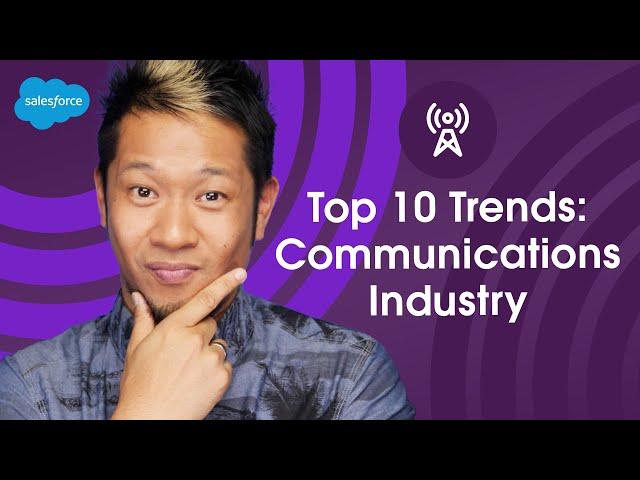 10 Top Trends in the Communications Industry | Salesforce