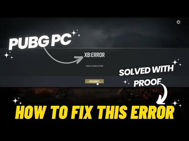 How To Fix XB Error PUBG Failed To Initialize STEAM Error ! 100%SOLVED