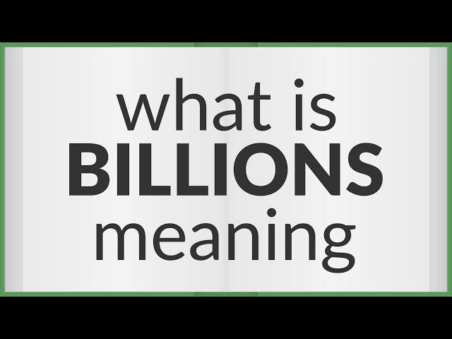 Billions | meaning of Billions