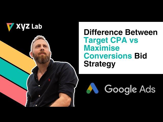 Difference Between Target CPA and Maximise Conversions Bid Strategy