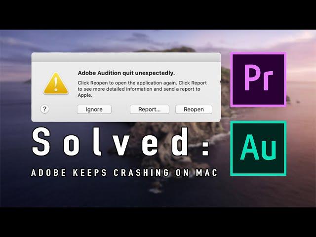 Adobe Premiere Pro, Photoshop & Audition Crash Fixed 2021 | Adobe Crash at Startup on macOS Catalina