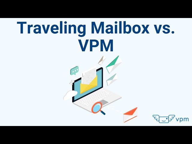 The Ultimate Virtual Mailbox Comparison: Traveling Mailbox vs. VPM