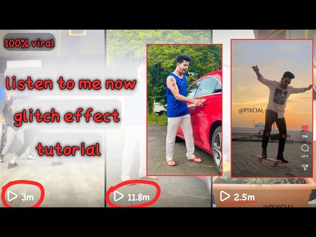 Listen to me now glitch effect editing, trending reel tutorial |PIXCIAL|