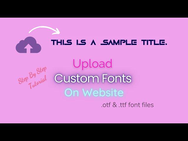 How To Add Custom Font On Website Using CSS And HTML (.ott and .otf files)