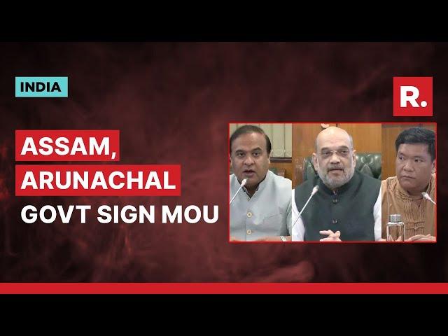 Assam And Arunachal Pradesh End Border Dispute In Presence Of HM Amit Shah